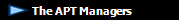  The APT Managers